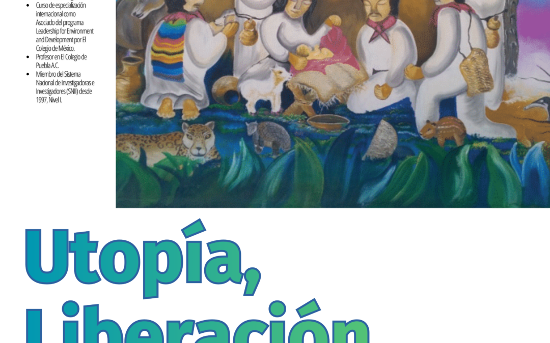 Utopía, Liberación, Biocultura y Giro epistémico