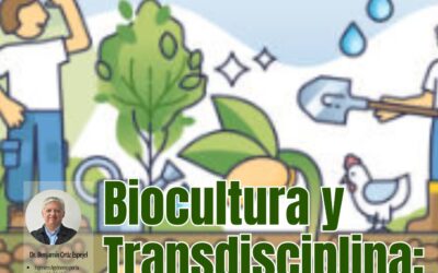 Biocultura y Transdisciplina: Bases para un giro Epistémico